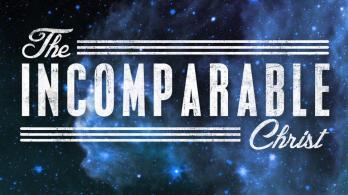 Incomparable-Christ